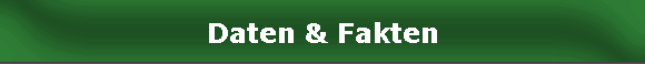 Daten & Fakten